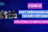 CENCO-NÂNG TẦM NGÀNH CHẾ TẠO MÁY VIỆT NAM VỚI ĐỘNG CƠ SERVO HITEKK